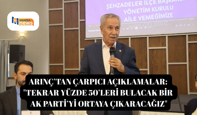 Arınç’tan Çarpıcı Açıklamalar: "Tekrar yüzde 50’leri bulacak bir AK Parti’yi ortaya çıkaracağız"