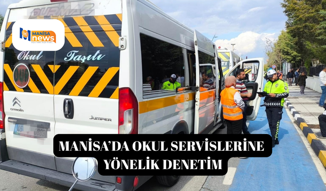 Manisa’da okul servislerine yönelik denetim
