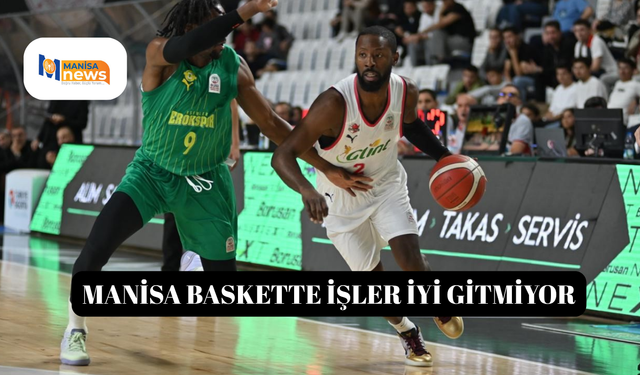 Manisa baskette işler iyi gitmiyor