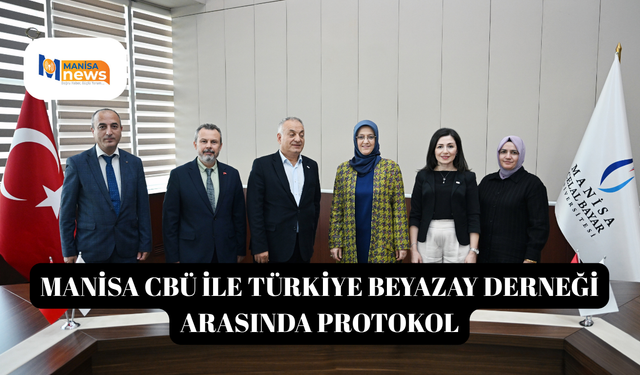 Manisa CBÜ ile Türkiye Beyazay Derneği arasında protokol