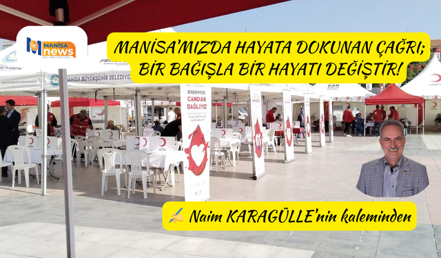 Manisa'mızda Hayata Dokunan Çağrı; Bir Bağışla Bir Hayatı Değiştir!
