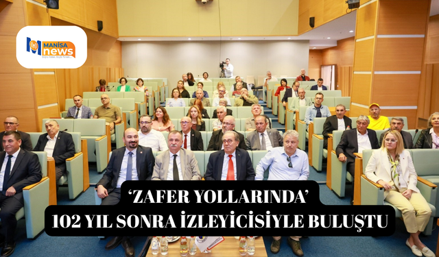 ‘Zafer Yollarında’ 102 yıl sonra izleyicisiyle buluştu