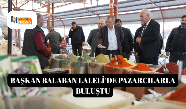 Başkan Balaban Laleli’de pazarcılarla buluştu