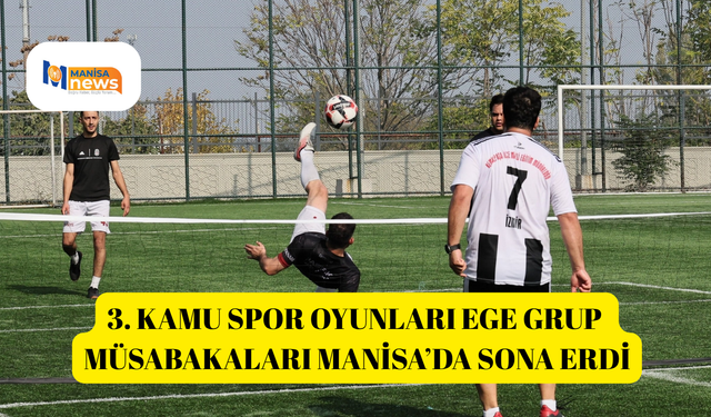 3. Kamu Spor Oyunları Ege Grup Müsabakaları Manisa’da sona erdi