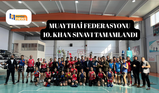 Muaythai Federasyonu 10. Khan Sınavı tamamlandı