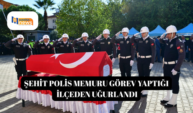 Şehit polis memuru görev yaptığı ilçeden uğurlandı