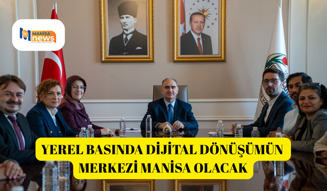 Yerel Basında Dijital Dönüşümün Merkezi Manisa olacak