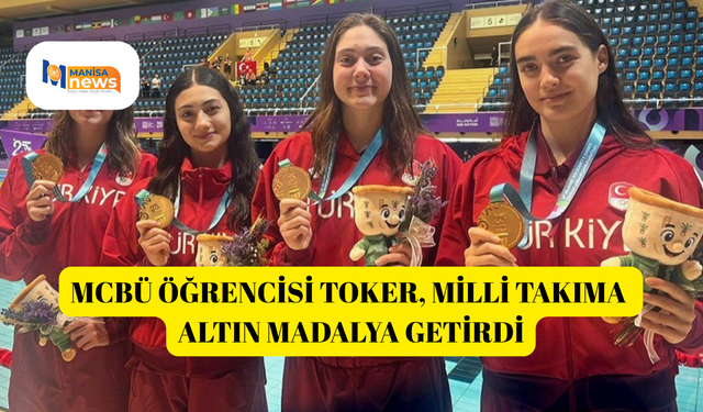 MCBÜ öğrencisi Toker, milli takıma altın madalya getirdi