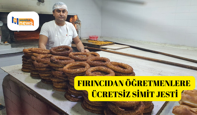 Fırıncıdan öğretmenlere ücretsiz simit jesti