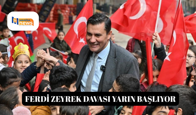 Ferdi Zeyrek davası yarın başlıyor