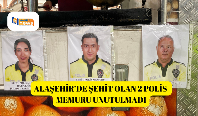 Alaşehir’de şehit olan 2 polis memuru unutulmadı