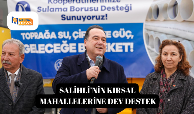 Salihli’nin kırsal mahallelerine dev destek