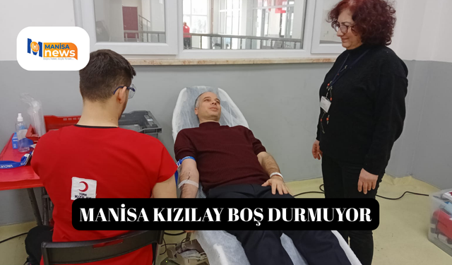Manisa Kızılay boş durmuyor