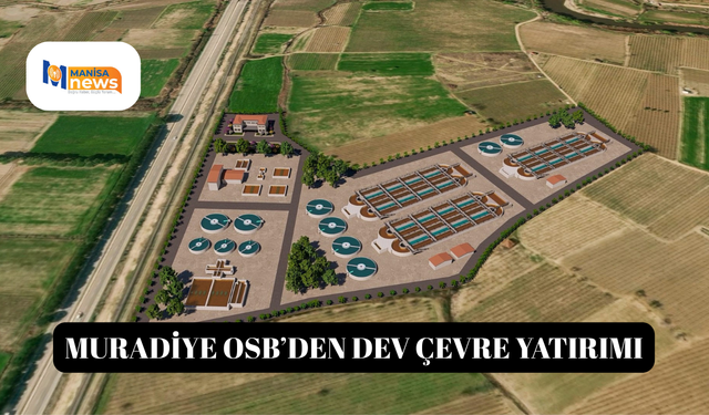 Muradiye OSB’den dev çevre yatırımı