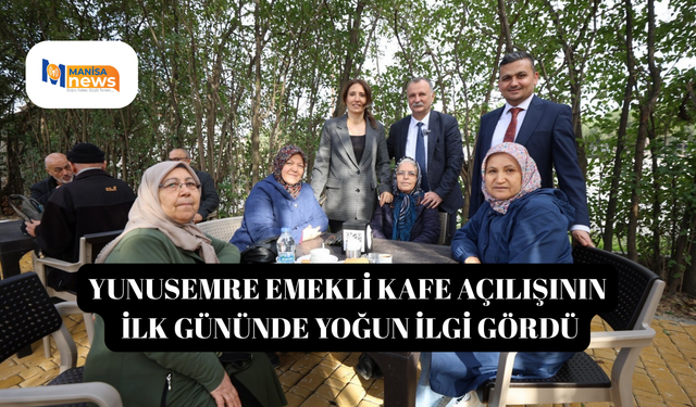 Yunusemre Emekli Kafe açılışının ilk gününde yoğun ilgi gördü