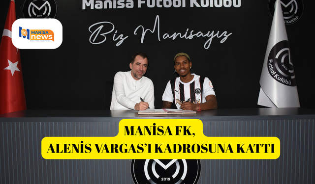 Manisa FK, Alenis Vargas’ı kadrosuna kattı