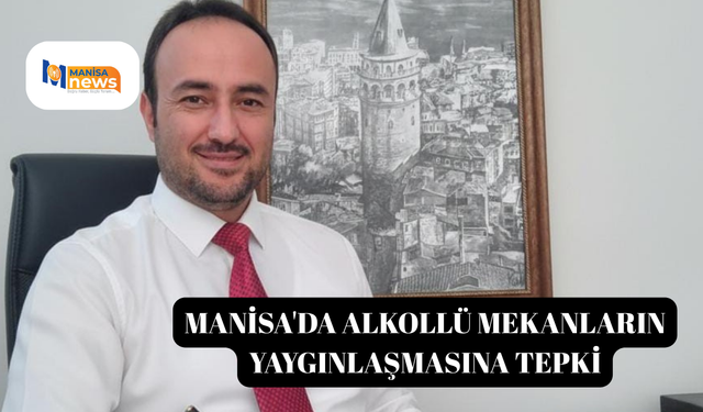 Manisa'da alkollü mekanların yaygınlaşmasına tepki