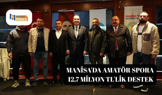 Manisa'da amatör spora 12,7 milyon TL'lik destek