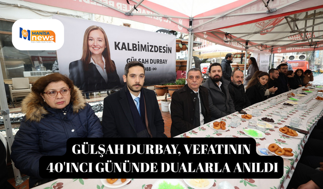 Gülşah Durbay, vefatının 40'ıncı gününde dualarla anıldı