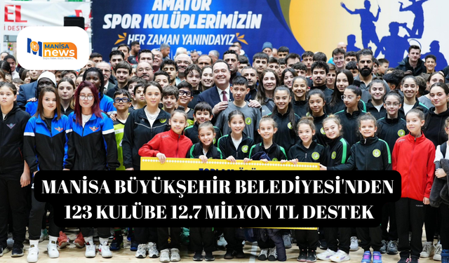 Manisa Büyükşehir Belediyesi'nden 123 kulübe 12.7 milyon TL destek