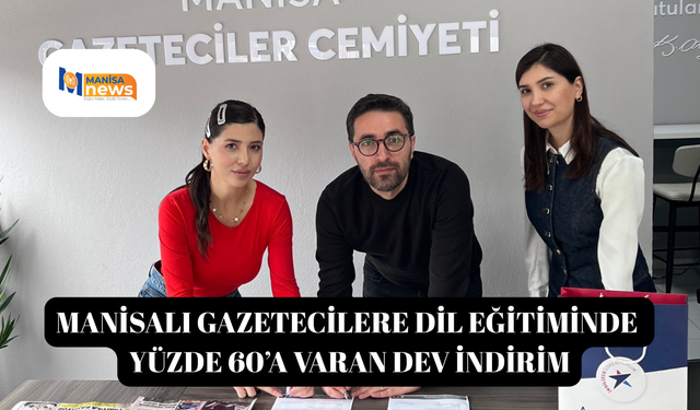 Manisalı gazetecilere dil eğitiminde yüzde 60’a varan dev indirim