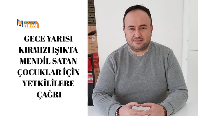 Gece yarısı kırmızı ışıkta mendil satan çocuklar için yetkililere çağrı