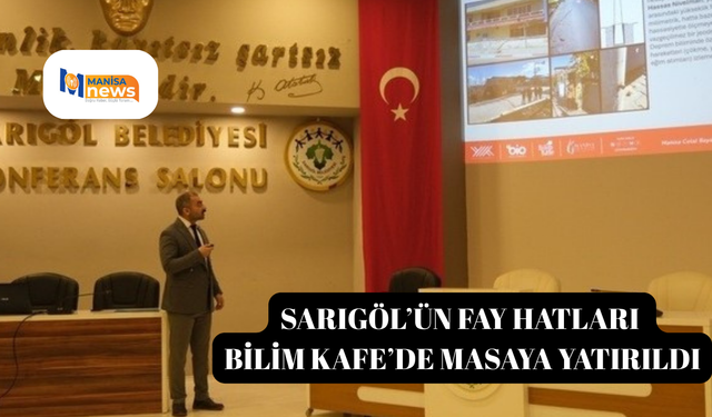 Sarıgöl’ün fay hatları Bilim Kafe’de masaya yatırıldı