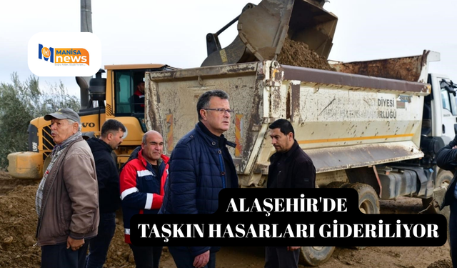 Alaşehir'de taşkın hasarları gideriliyor