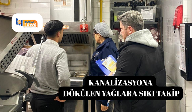 Kanalizasyona dökülen yağlara sıkı takip