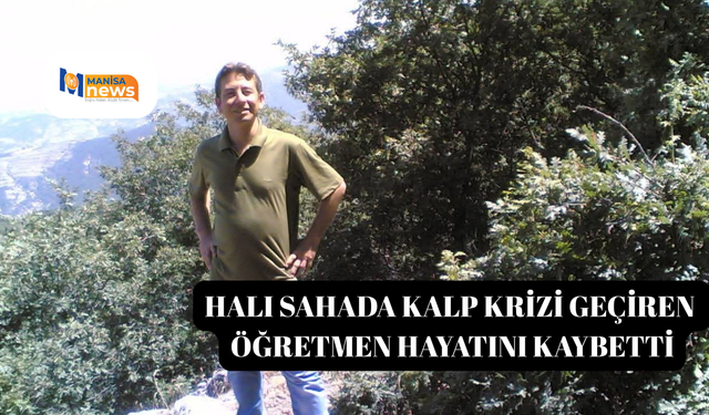 Halı sahada kalp krizi geçiren öğretmen hayatını kaybetti