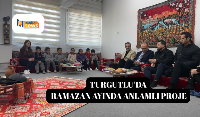 Turgutlu’da Ramazan ayında anlamlı proje
