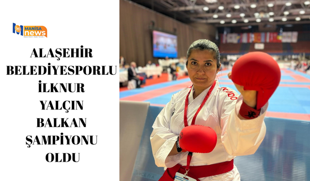 Alaşehir Belediyesporlu İlknur Yalçın Balkan Şampiyonu oldu