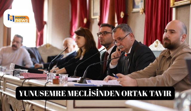 Yunusemre Meclisinden ortak tavır