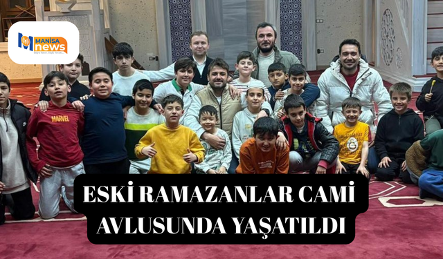 Eski ramazanlar cami avlusunda yaşatıldı