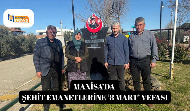 Manisa’da şehit emanetlerine ‘8 Mart’ vefası