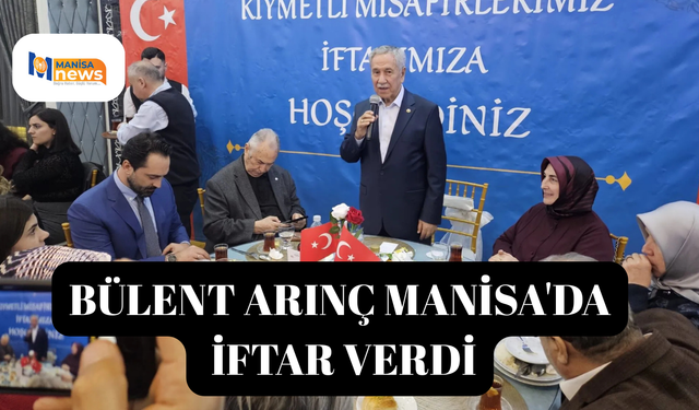 Bülent Arınç Manisa'da iftar verdi