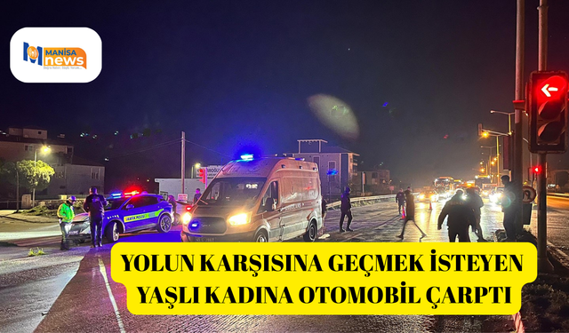 Yolun karşısına geçmek isteyen yaşlı kadına otomobil çarptı