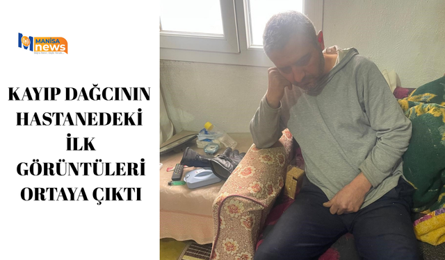 Kayıp dağcının hastanedeki ilk görüntüleri ortaya çıktı