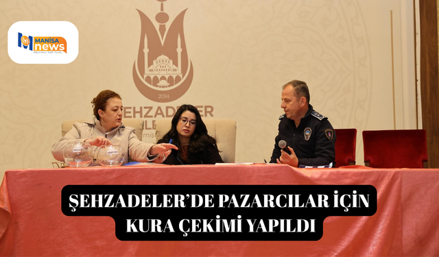 Şehzadeler’de pazarcılar için kura çekimi yapıldı