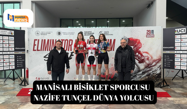 Manisalı bisiklet sporcusu Nazife Tunçel dünya yolcusu