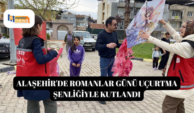 Alaşehir'de Romanlar Günü uçurtma şenliğiyle kutlandı