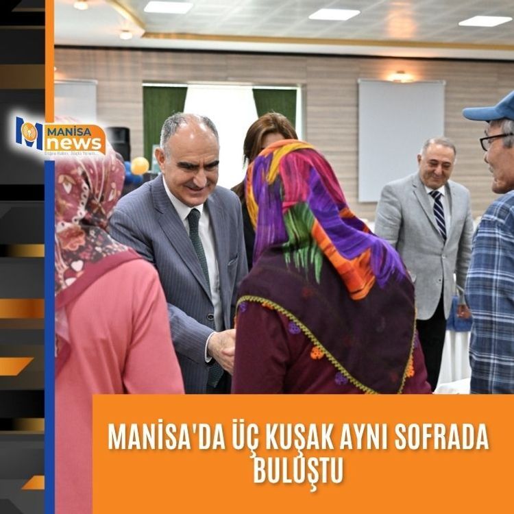 Manisa'da üç kuşak aynı sofrada buluştu