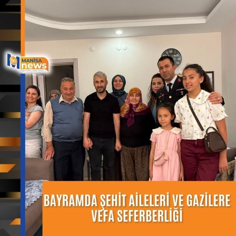 Bayramda şehit aileleri ve gazilere vefa seferberliği