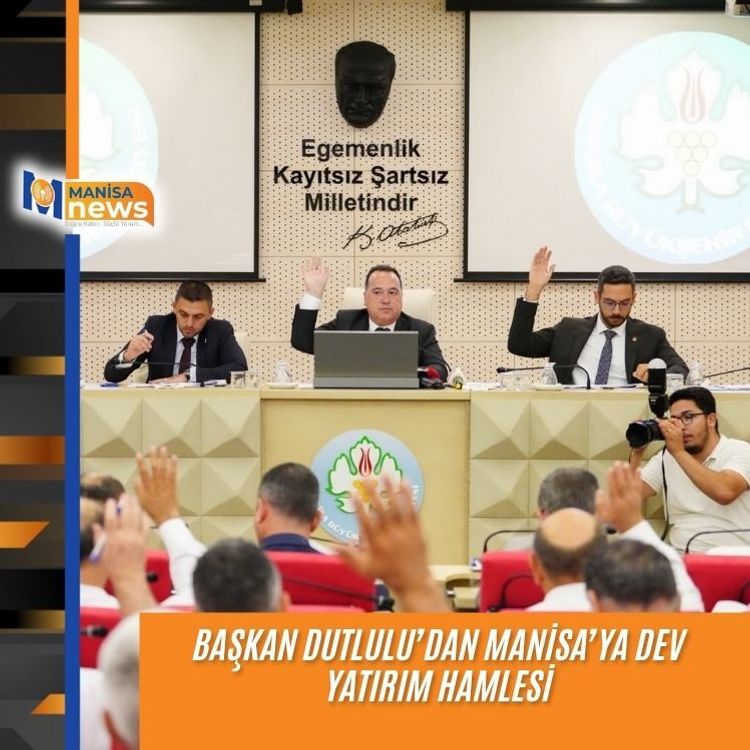 Başkan Dutlulu’dan Manisa’ya dev yatırım hamlesi