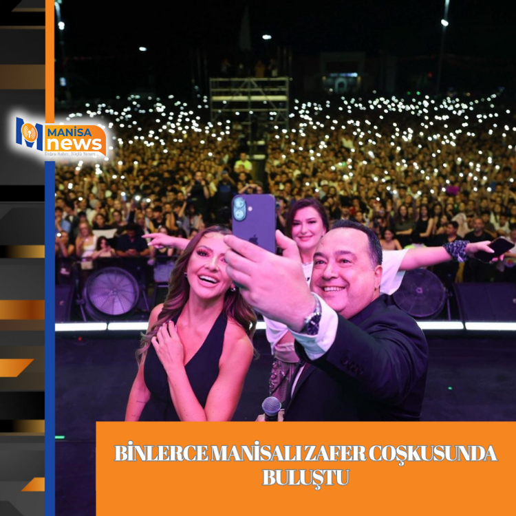 Binlerce Manisalı zafer coşkusunda buluştu