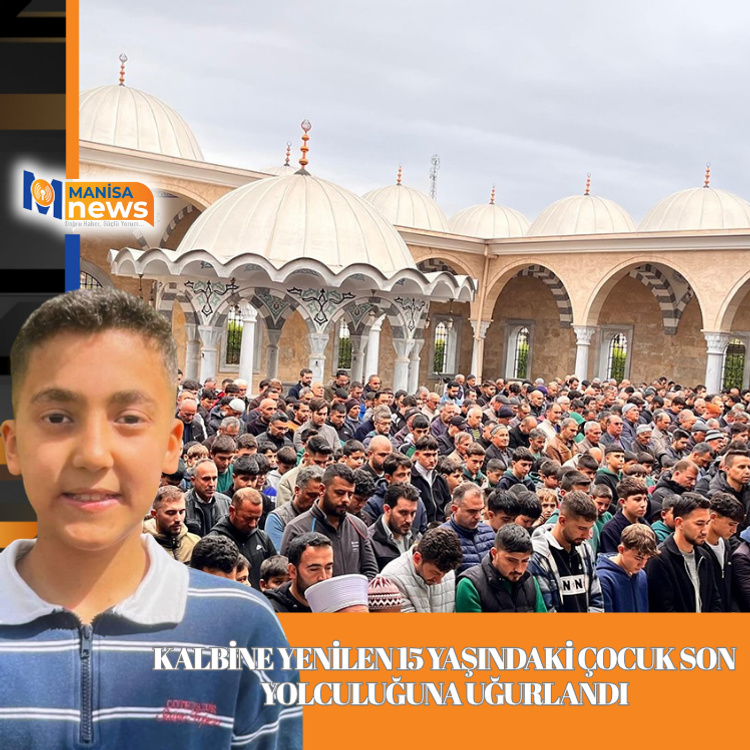 Kalbine yenilen 15 yaşındaki çocuk son yolculuğuna uğurlandı