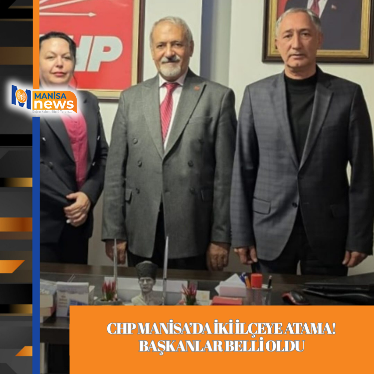 CHP Manisa’da iki ilçeye atama! Başkanlar belli oldu