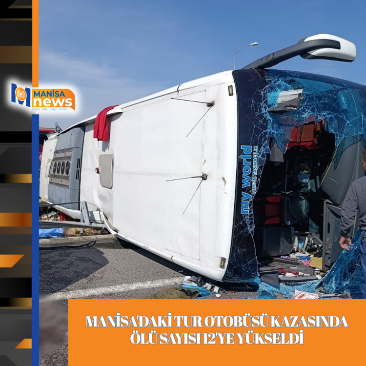 Manisa'daki tur otobüsü kazasında ölü sayısı 12'ye yükseldi