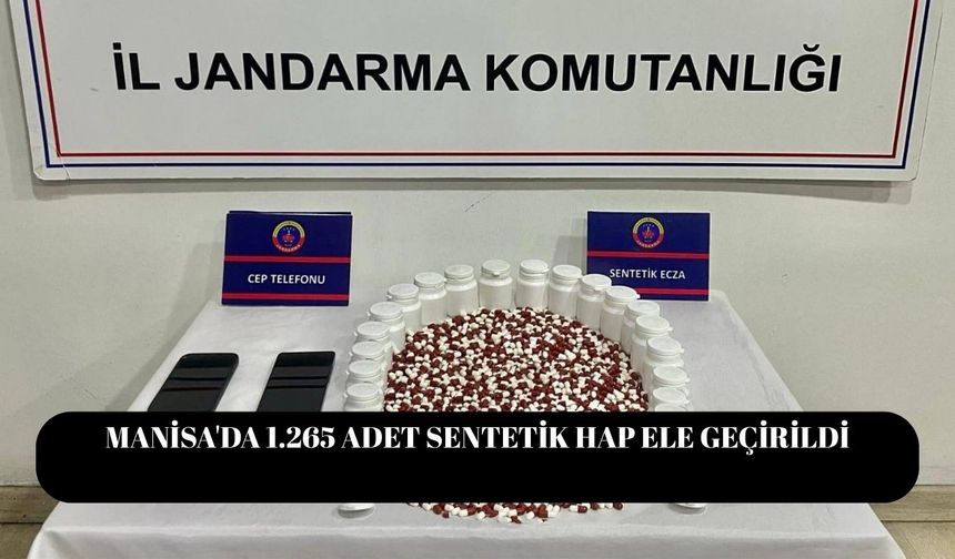 Manisa'da 1.265 adet sentetik hap ele geçirildi