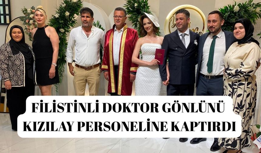 Filistinli doktor gönlünü Kızılay personeline kaptırdı